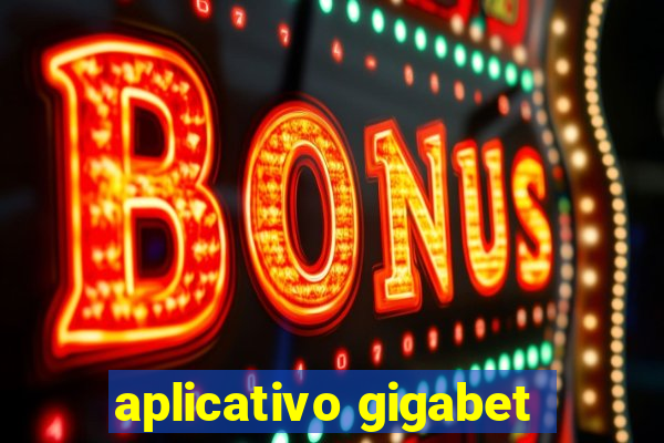 aplicativo gigabet